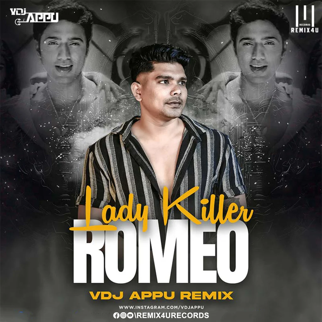 Lady Killer Romeo (Remix) - VDJ Appu 3 Lady Killer Romeo (Remix) VDJ Appu