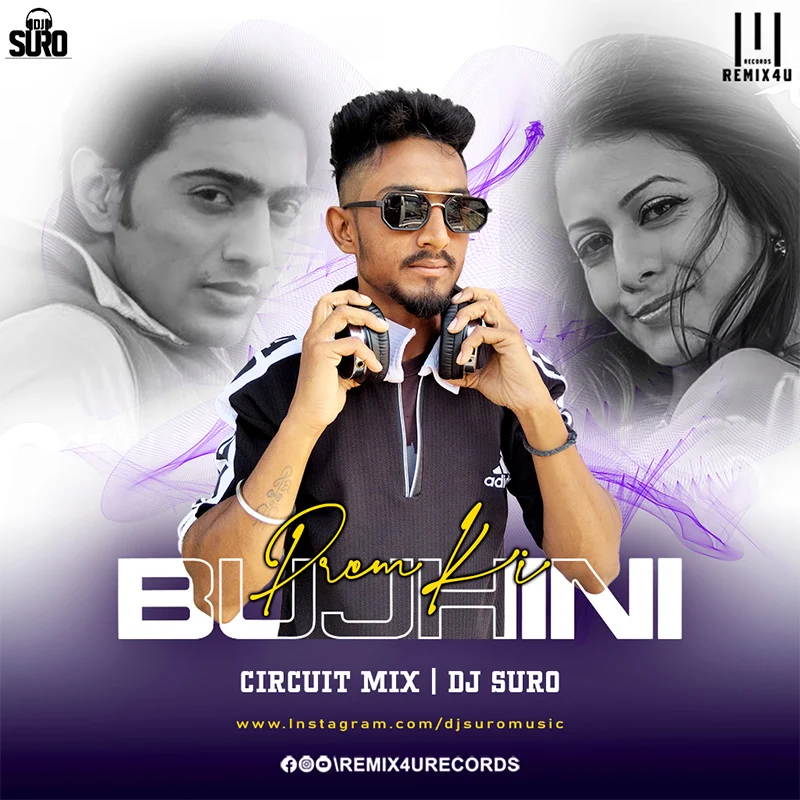Prem Ki Bujhini (Circuit Mix) DJ Suro 1 Prem Ki Bujhini (Circuit Mix) DJ Suro