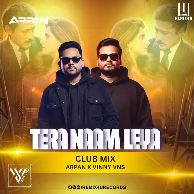 Tera Naam Liya (Club Remix) Arpan & Vinny Vns 5 Tera Naam Liya (Club Remix) Arpan Vinny Vns